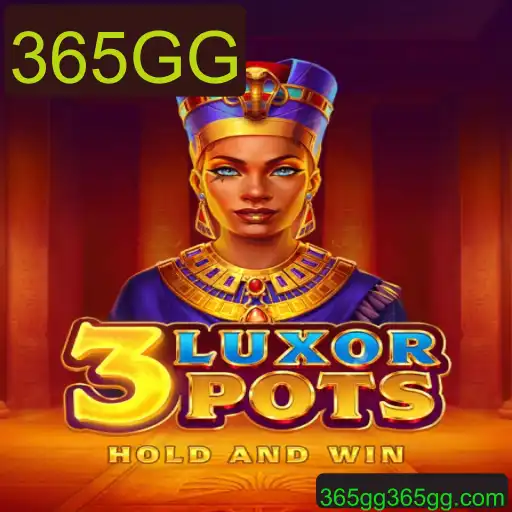 Descubra o Universo Fascinante de 3LuxorPots e a Integração com 365GG